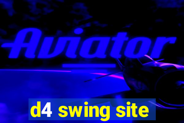 d4 swing site